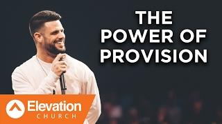 The Power of Provision  Work Your Window  Pastor Steven Furtick