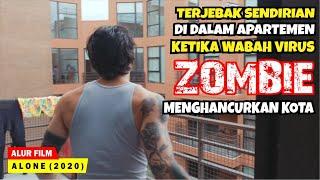 KETIKA WABAH VIRUS ZOMBIE MENYEBAR DENGAN CEPAT KE SELURUH KOTA  Alur Cerita Film AL0NE 2020