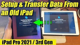 iPad Pro 2021 How to Setup and Transfer Data Over From an Old iPad