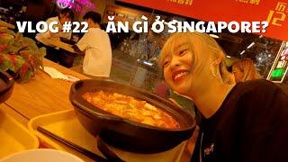 VLOG #22 ĂN GÌ Ở SINGAPORE?  duongfynn