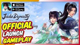 Jade Dynasty New Fantasy - First Impressions Gameplay AndroidIOS  Official Launch