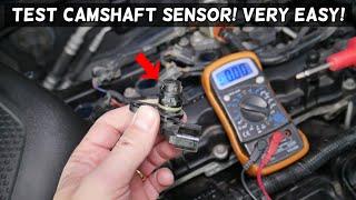 HOW TO TEST CAMSHAFT POSITION SENSOR ON A CAR