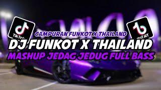 DJ FUNKOT X THAILAND MASHUP JEDAG JEDUG TERBARU 2024 FULL BASS KENCENG