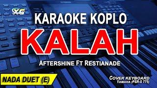 KALAH -Karaoke Koplo Aftershine Feat. Restianade