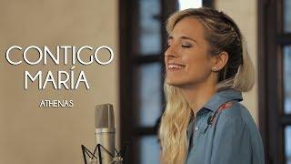 Athenas - Contigo María - MÚSICA CATÓLICA