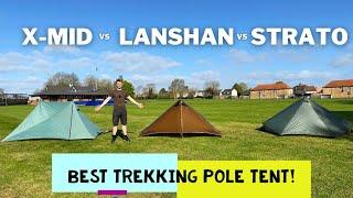 What is the BEST Trekking Pole Tent? Durston X-Mid vs Lanshan 2