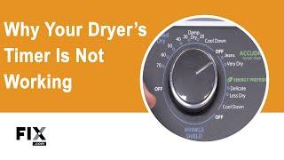 DRYER REPAIR Why Your Dryers Timer is Not Working FIX.com