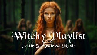 Wiccan Music  Celtic Medieval Witchy Playlist - Enchanting Witchcraft Music  - Fantasy Music 