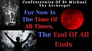 Prophecy Akita La Salette - For Now Is The Time Of All Times The End Of All Ends Catholic Prophecy