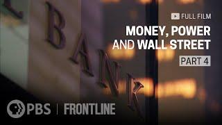 Money Power and Wall Street Part Four full documentary  FRONTLINE