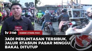 Perlintasan Stasiun Pasar Minggu Bakal Ditutup  Kabar Utama Pagi tvOne