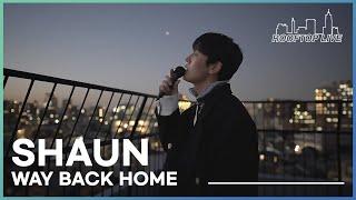 SHAUN  Way Back Home  Rooftop Live from Tokyo  Episode 6