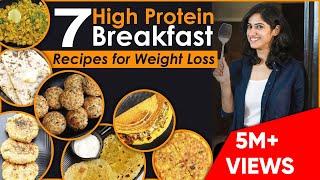 7 High Protein Veg BREAKFAST RECIPES for Weight Loss  By GunjanShouts