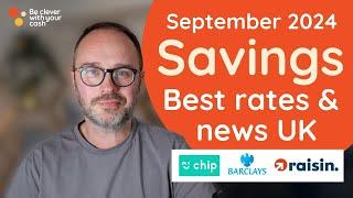 BEST SAVINGS Sept 24 offers news & rates incl Chip revamp ditch Barclays £100 Raisin new Cov reg