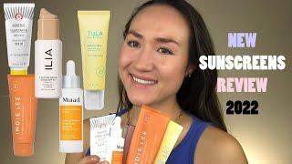 NEW SUNSCREENS Review 2022  ILIA TULA Murad First Aid Beauty Indie Lee