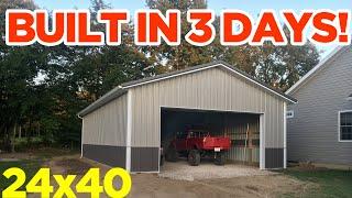 24x40 Pole Barn Garage Build - 3 Days Start to Finish