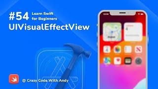 54. UIVisualEffectView in Swift - Learn Swift For Beginners