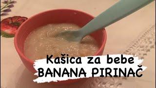 Kasica za bebe od 4 meseci od pirinca i banane