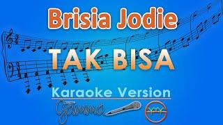 Brisia Jodie - Tak Bisa Karaoke  GMusic