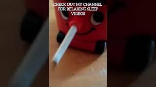 CHECK OUT MY CHANNEL FOR HENRY SLEEP VIDEOS AND MORE #VacuumCleaner #Shorts #SleepSound #SleepShorts