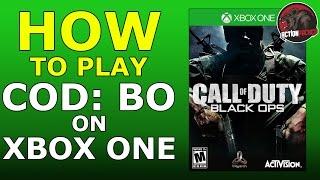 How to get Black Ops 1 on Xbox One ALL 3 WAYS Explained Backwards Compatible