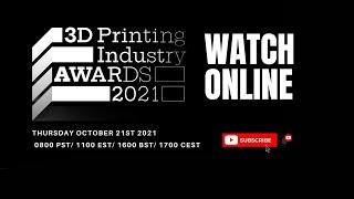 3D Printing Industry Awards 2021 - Watch Live