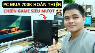 PC Mua Thanh Lý 700K Hoàn Thiện Để Cho Anh Em Chiến Game Đây