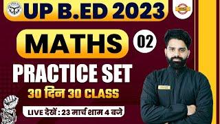 UP B.ED ENTRANCE EXAM 2023  UP BED MATHS CLASS  PRACTICE SET-2  UP BED 2023 MATHS BY HAREESH SIR