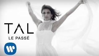 TAL - Le Passé Clip Officiel