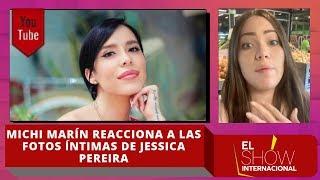 Michi Marín reacciona a las fotos íntimas de Jessica Pereira