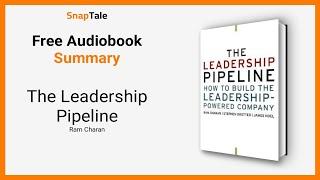 The Leadership Pipeline by Ram Charan 9 Minute Summary