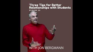 Three Tips for Better Relationships with Students