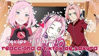 Equipo 7 Naomi Reacciona a tiktok de Sakura Haruno