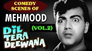Comedy Scenes by Mehmood  Dil Tera Deewana  Classic Hindi Movie  Vol 2