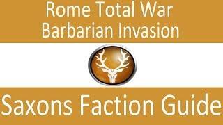 Saxons Faction Guide Rome Total War Barbarian Invasion