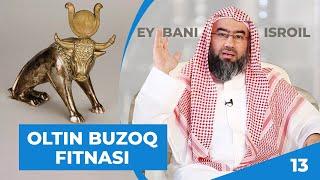 Oltin buzoq fitnasi  13  Bani Isroil  Shayx Nabil Avaziy