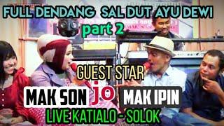 Full Album Mak Son Vs Mak Ipin Jo Ayu Dewi Group  Live Katialo - Solok