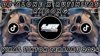 DJ ALONE X RUTINITAS RADONG SMLHD FULL BASS VIRAL TIKTOK TERBARU 2024  Yordan Remix Scr 