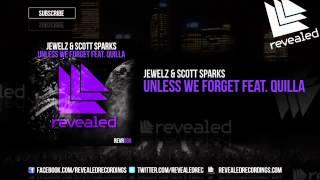 Jewelz  Scott Sparks feat Quilla   Unless We Forget