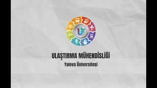 ULAŞTIRMA MÜHENDİSLİĞİ BÖLÜM TANITIMI 