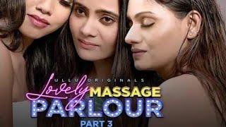 Lovely massage Parlor part3 full webserieslovely massage Parlor part3 leaked videoullu webseries