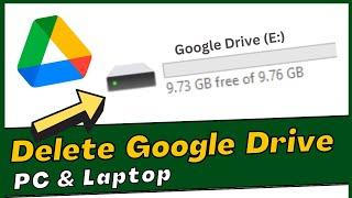 How to Remove Google Drive from Laptop and PC  Delete Google Drive from Desktop