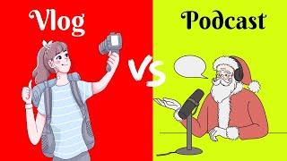 Top 5 Difference between vlog and podcast  vlog VS podcast