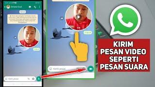 Cara Mengirim Pesan Video seperti Pesan Suara di WhatsApp