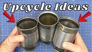 Upcycling TIN CANS Is Easy With These Great Ideas