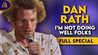 Dan Rath  Im Not Doing Well Folks Full Comedy Special