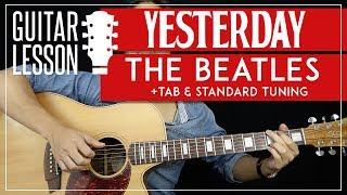 Yesterday Guitar Lesson  - The Beatles Guitar Tutorial Fingerpicking + Standard Tuning + TAB