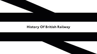 The fanmade history of British Railway