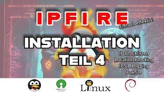 Basisinstallation IPFire - Teil 4 IP Blocking Location Blocking IPS Logging Pakfire - GERMAN