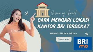 Cara Mencari Lokasi Kantor BRi Terdekat Menggunakan BRiMo